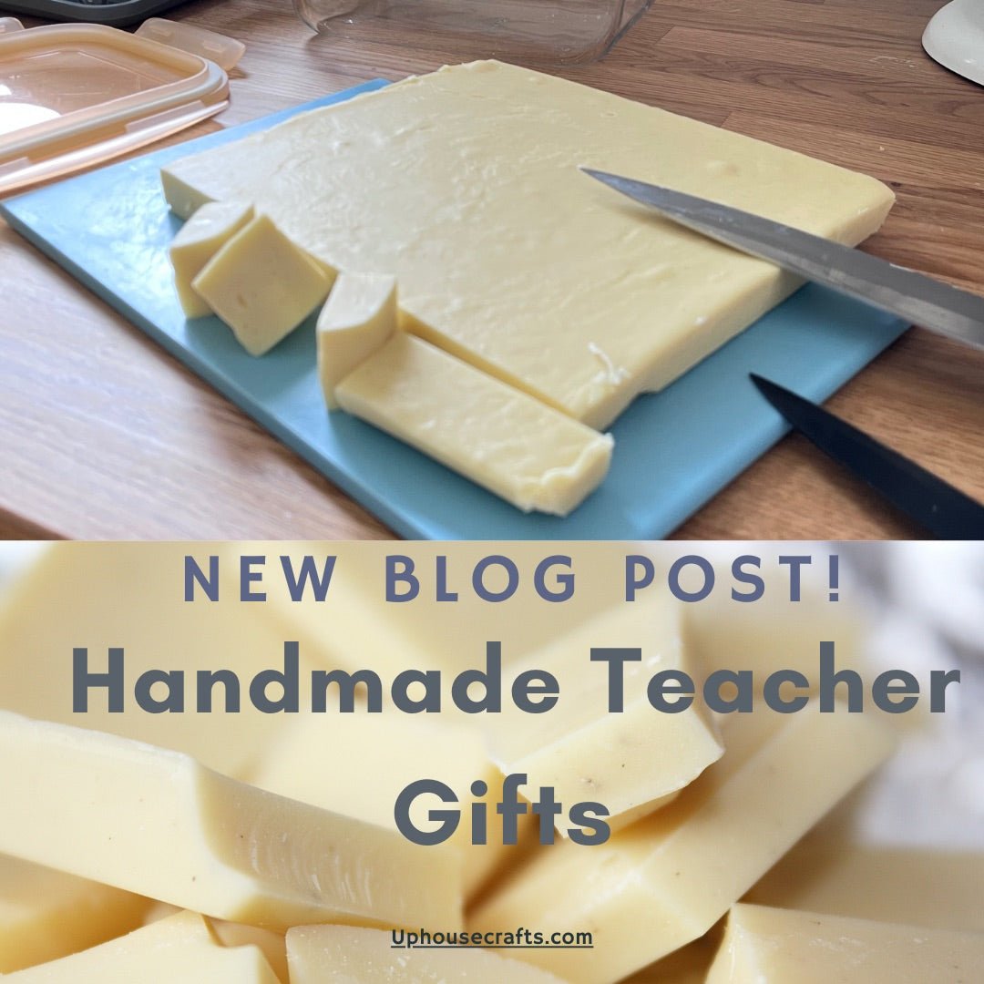 Handmade Teacher Gifts - Uphouse Crafts