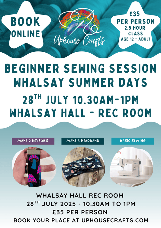 Whalsay Summer Days - Beginner Sewing Session - 28th July 10.30am - 1pm - Uphouse Crafts